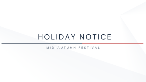 Holiday Notice! (Mid-Autumn Festival September 26, 2026)