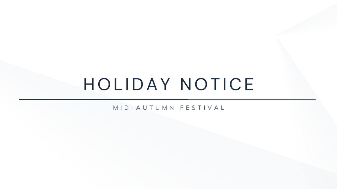 Holiday Notice! (Mid-Autumn Festival)